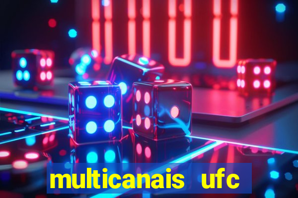 multicanais ufc fight pass